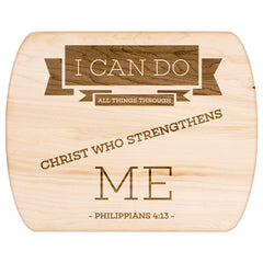 Bible Verse Hardwood Oval Cutting Board - I Can Do All Things Through Christ ~Philippians 4-13~ Design 15