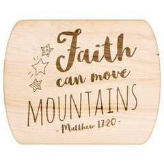 Bible Verse Hardwood Oval Cutting Board - Faith Can Move Mountains ~Matthew 17:20~ Design 4