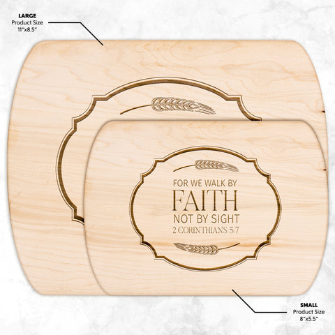 Bible Verse Hardwood Oval Cutting Board - Walk By Faith ~2 Corinthians 5-7~ Design 18