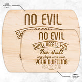 Bible Verse Hardwood Oval Cutting Board - No Evil Shall Befall You ~Psalm 91:10~ Design 5