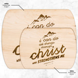 Bible Verse Hardwood Oval Cutting Board - I Can Do All Things Through Christ ~Philippians 4-13~ Design 14