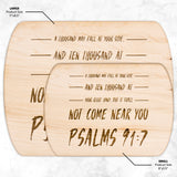 Bible Verse Hardwood Oval Cutting Board - It Shall Not Come Near You ~Psalm 91:7~ Design 6