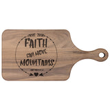 Bible Verse Hardwood Paddle Cutting Board - Faith Can Move Mountains ~Matthew 17:20~ Design 7