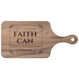 Bible Verse Hardwood Paddle Cutting Board - Faith Can Move Mountains ~Matthew 17:20~ Design 14