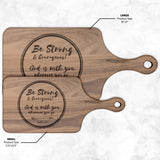 Bible Verse Hardwood Paddle Cutting Board - Be Strong & Courageous ~Joshua 1:9~ Design 18