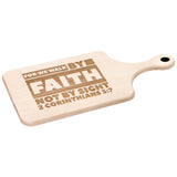 Bible Verse Hardwood Paddle Cutting Board - Walk By Faith ~2 Corinthians 5-7~ Design 3