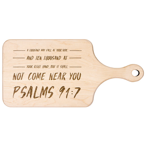 Bible Verse Hardwood Paddle Cutting Board - It Shall Not Come Near You ~Psalm 91:7~ Design 6