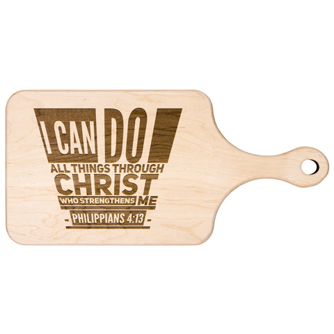 Bible Verse Hardwood Paddle Cutting Board - I Can Do All Things Through Christ ~Philippians 4-13~ Design 5