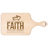 Bible Verse Hardwood Paddle Cutting Board - Walk By Faith ~2 Corinthians 5-7~ Design 5