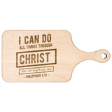 Bible Verse Hardwood Paddle Cutting Board - I Can Do All Things Through Christ ~Philippians 4-13~ Design 6