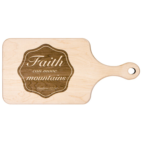 Bible Verse Hardwood Paddle Cutting Board - Faith Can Move Mountains ~Matthew 17:20~ Design 6