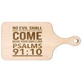 Bible Verse Hardwood Paddle Cutting Board - No Evil Shall Befall You ~Psalm 91:10~ Design 2