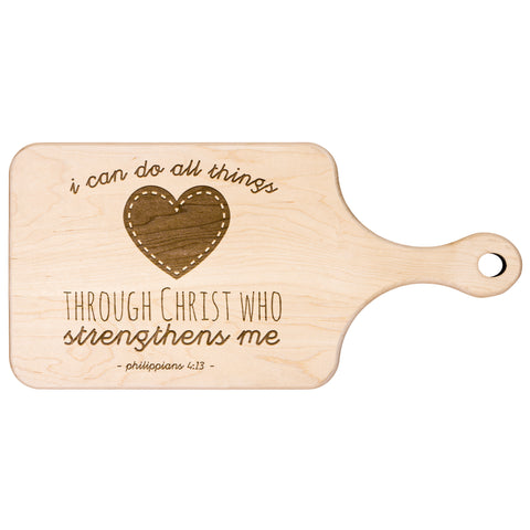 Bible Verse Hardwood Paddle Cutting Board - I Can Do All Things Through Christ ~Philippians 4-13~ Design 12