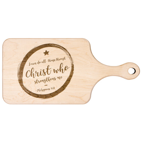 Bible Verse Hardwood Paddle Cutting Board - I Can Do All Things Through Christ ~Philippians 4-13~ Design 16