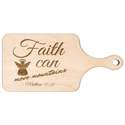 Bible Verse Hardwood Paddle Cutting Board - Faith Can Move Mountains ~Matthew 17:20~ Design 17