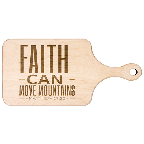 Bible Verse Hardwood Paddle Cutting Board - Faith Can Move Mountains ~Matthew 17:20~ Design 20