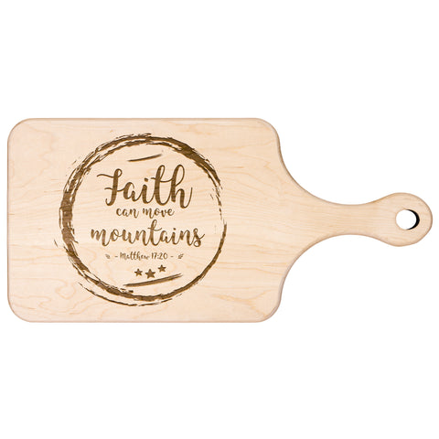 Bible Verse Hardwood Paddle Cutting Board - Faith Can Move Mountains ~Matthew 17:20~ Design 12