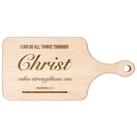 Bible Verse Hardwood Paddle Cutting Board - I Can Do All Things Through Christ ~Philippians 4-13~ Design 2