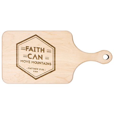 Bible Verse Hardwood Paddle Cutting Board - Faith Can Move Mountains ~Matthew 17:20~ Design 19