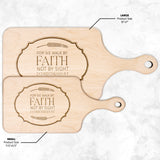 Bible Verse Hardwood Paddle Cutting Board - Walk By Faith ~2 Corinthians 5-7~ Design 18