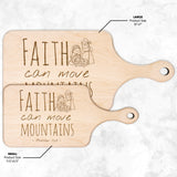 Bible Verse Hardwood Paddle Cutting Board - Faith Can Move Mountains ~Matthew 17:20~ Design 3