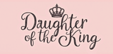Bible Verse Christian Mug: Daughter Of The King (Design 3)