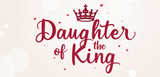 Bible Verse Christian Mug: Daughter Of The King (Design 5)