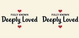 Bible Verse Christian Mug: Fully Known Deeply Loved (Design 6)