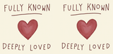 Bible Verse Christian Mug: Fully Known Deeply Loved (Design 9)