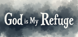 Bible Verse Christian Mug: God Is My Refuge (Design 10)