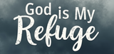 Bible Verse Christian Mug: God Is My Refuge (Design 9)