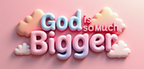 Bible Verse Christian Mug: God Is So Much Bigger (Design 10)