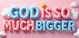 Bible Verse Christian Mug: God Is So Much Bigger (Design 6)
