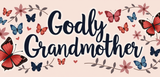 Bible Verse Christian Mug: Godly Grandmother (Design 3)