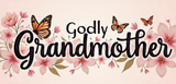 Bible Verse Christian Mug: Godly Grandmother (Design 4)
