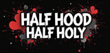 Bible Verse Christian Mug: Half Hood Half Holy (Design 1)
