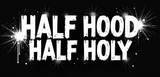 Bible Verse Christian Mug: Half Hood Half Holy (Design 5)