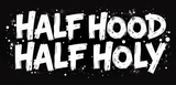 Bible Verse Christian Mug: Half Hood Half Holy (Design 9)