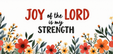 Bible Verse Christian Mug: Joy Of The Lord Is My Strength (Design 9)