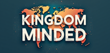 Bible Verse Christian Mug: Kingdom Minded  (Design 9)