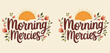 Bible Verse Christian Mug: Morning Mercies (Design 5)