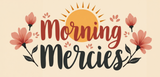 Bible Verse Christian Mug: Morning Mercies (Design 8)
