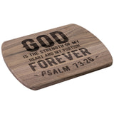 Products Bible Verse Hardwood Oval Cutting Board - God Is The Strength Of My Heart ~Psalm 73:26~ Design 1