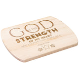 Products Bible Verse Hardwood Oval Cutting Board - God Is The Strength Of My Heart ~Psalm 73:26~ Design 17