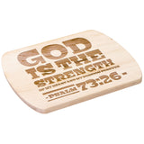 Products Bible Verse Hardwood Oval Cutting Board - God Is The Strength Of My Heart ~Psalm 73:26~ Design 3
