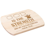 Products Bible Verse Hardwood Oval Cutting Board - God Is The Strength Of My Heart ~Psalm 73:26~ Design 15