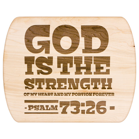 Products Bible Verse Hardwood Oval Cutting Board - God Is The Strength Of My Heart ~Psalm 73:26~ Design 3