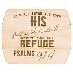Products Bible Verse Hardwood Oval Cutting Board - Under His Wings You Shall Take Refuge ~Psalm 91:4~ Design 6