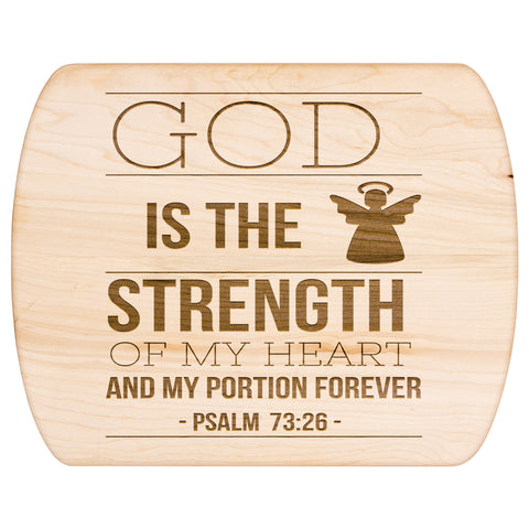 Products Bible Verse Hardwood Oval Cutting Board - God Is The Strength Of My Heart ~Psalm 73:26~ Design 15