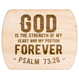 Products Bible Verse Hardwood Oval Cutting Board - God Is The Strength Of My Heart ~Psalm 73:26~ Design 1
